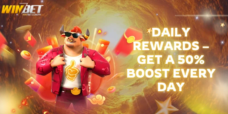 Daily Reload Bonus 50% Up to PHP 3,000 – Get More Every Day! daily rewards get a 50% boost every day