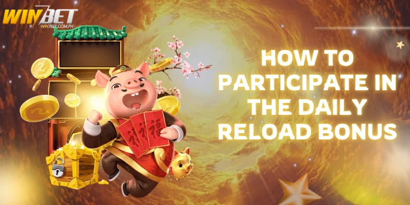 Daily Reload Bonus 50% Up to PHP 3,000 – Get More Every Day! how to participate in the daily reload bonus